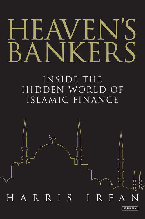 Book cover of Heaven's Bankers: Inside the Hidden World of Islamic Finance