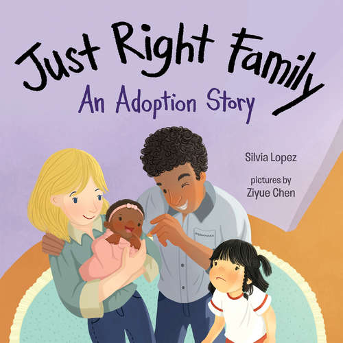 Book cover of Just Right Family: An Adoption Story
