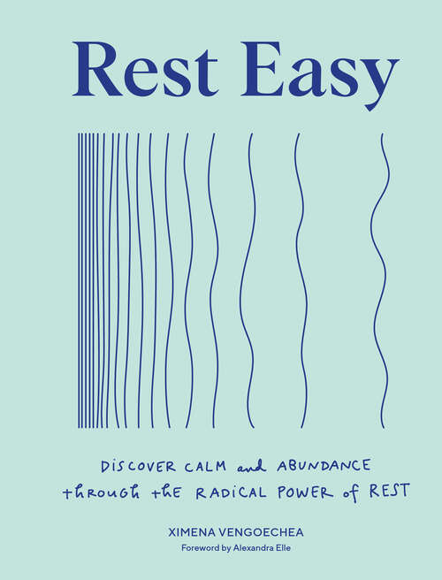 Book cover of Rest Easy: Discover Calm and Abundance through the Radical Power of Rest