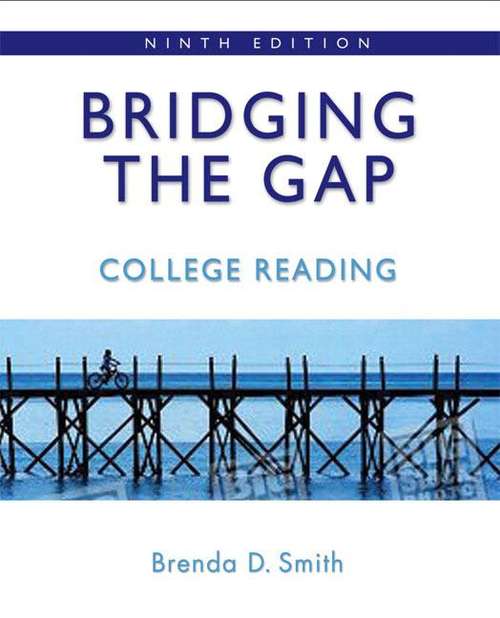 Bridging the Gap: College Reading (Ninth Edition)
