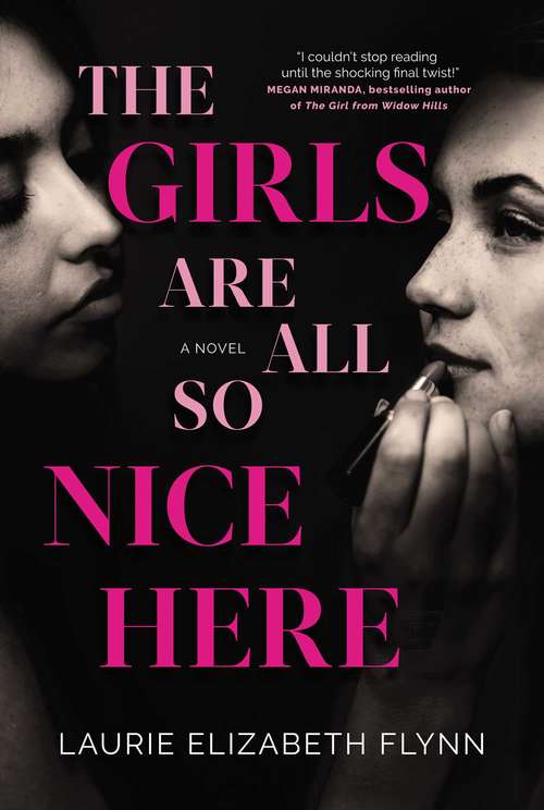 Book cover of The Girls Are All So Nice Here: A Novel