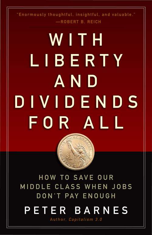 Book cover of With Liberty and Dividends for All