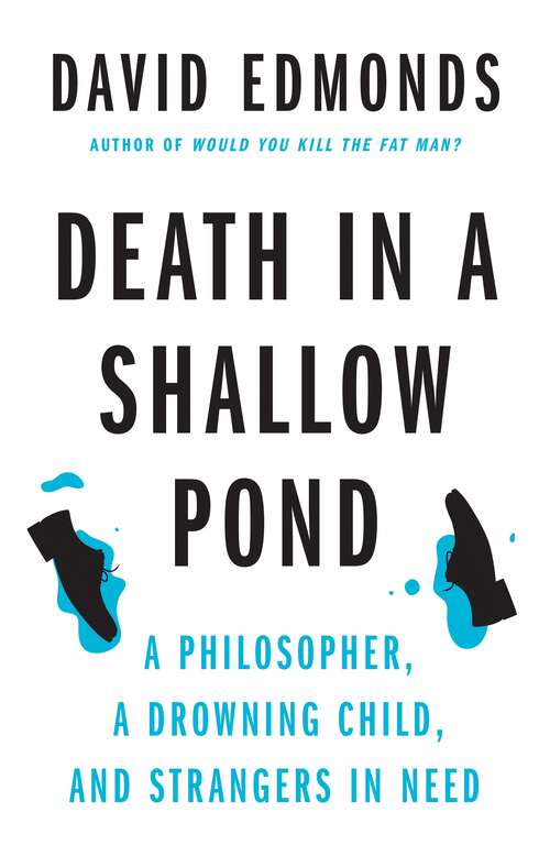 Book cover of Death in a Shallow Pond: A Philosopher, a Drowning Child, and Strangers in Need