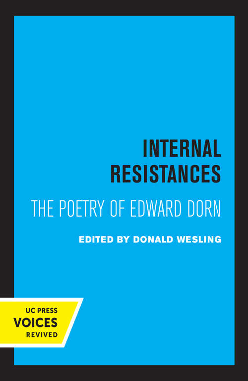 Book cover of Internal Resistances: The Poetry of Edward Dorn