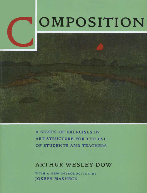 Book cover of Composition: A Series of Exercises in Art Structure for the Use of Students and Teachers