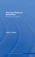 The Core Theory in Economics: Problems and Solutions (Routledge Frontiers of Political Economy)