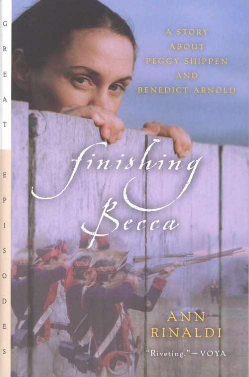 Book cover of Finishing Becca: A Story about Peggy Shippen and Benedict Arnold (Great Episodes Ser.)
