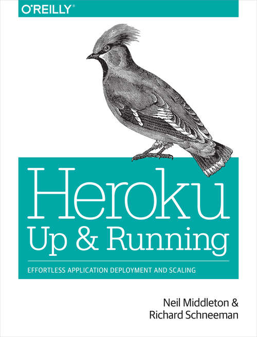 Book cover of Heroku: Effortless Application Deployment and Scaling