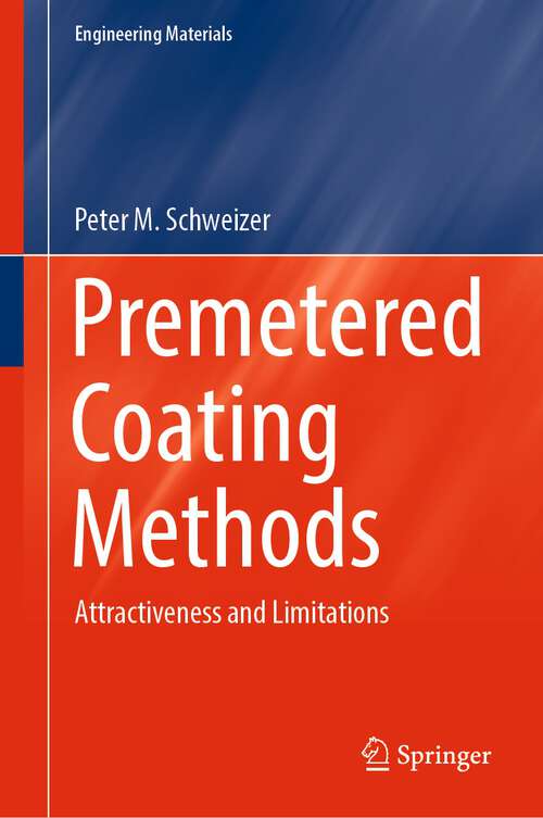 Premetered Coating Methods: Attractiveness and Limitations (Engineering Materials)