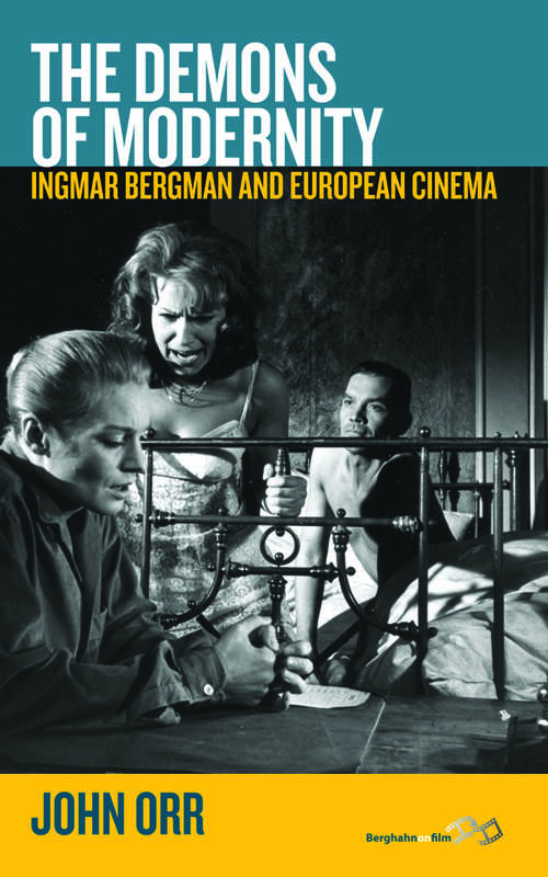 Book cover of The Demons of Modernity: Ingmar Bergman and European Cinema