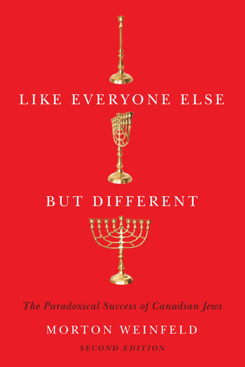 Book cover of Like Everyone Else but Different: The Paradoxical Success of Canadian Jews (Carleton Library Series #245)