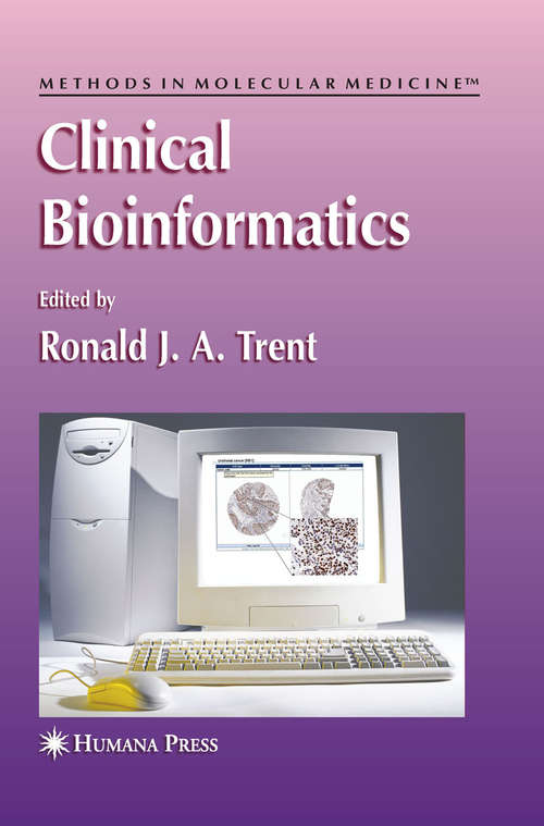 Clinical Bioinformatics (Methods in Molecular Medicine #141)