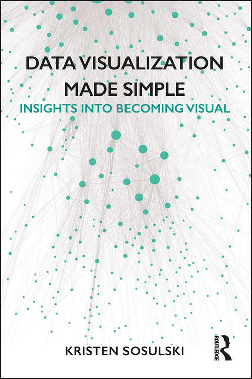 Book cover of Data Visualization Made Simple: Insights into Becoming Visual