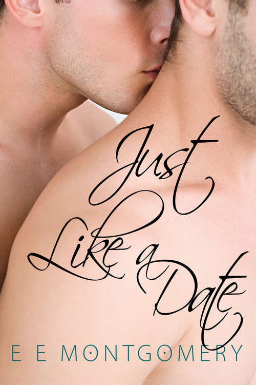 Book cover of Just Like a Date (Just Life #2)