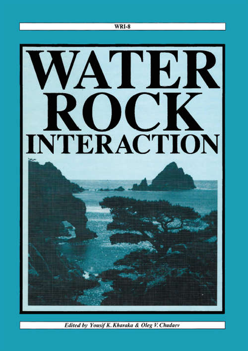 Water-Rock Interaction: Proceedings of the 8th international symposium, WRI-8, Vladivostok, Russia, 15-19 August 1995
