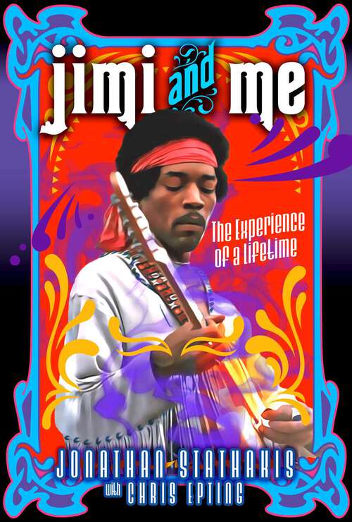 Book cover of Jimi and Me: The Experience of a Lifetime