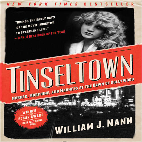 Book cover of Tinseltown: Murder, Morphine, and Madness at the Dawn of Hollywood