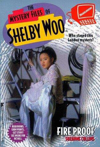 Book cover of Fire Proof (The Mystery Files of Shelby Woo #11)