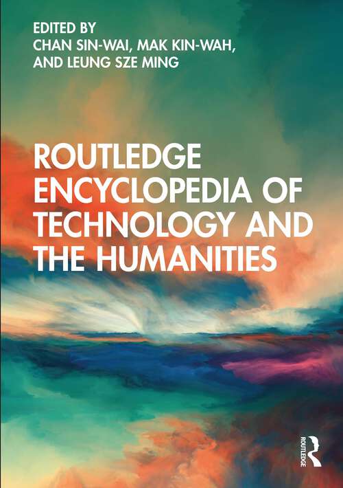 Book cover of Routledge Encyclopedia of Technology and the Humanities