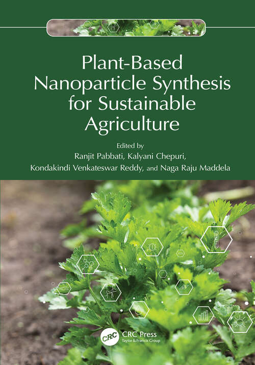 Book cover of Plant-Based Nanoparticle Synthesis for Sustainable Agriculture (1)