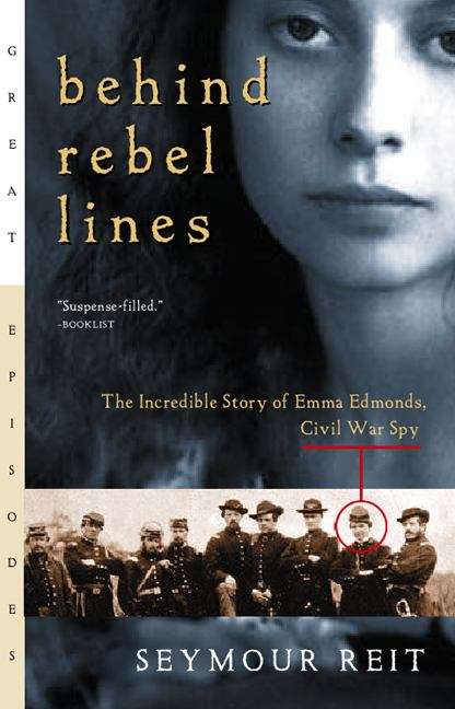Book cover of Behind Rebel Lines: The Incredible Story of Emma Edmonds, Civil War Spy