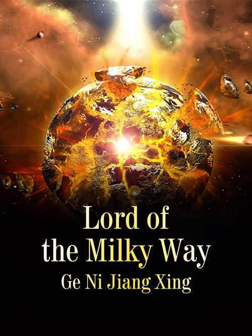 Lord of the Milky Way: Volume 8 (Volume 8 #8)