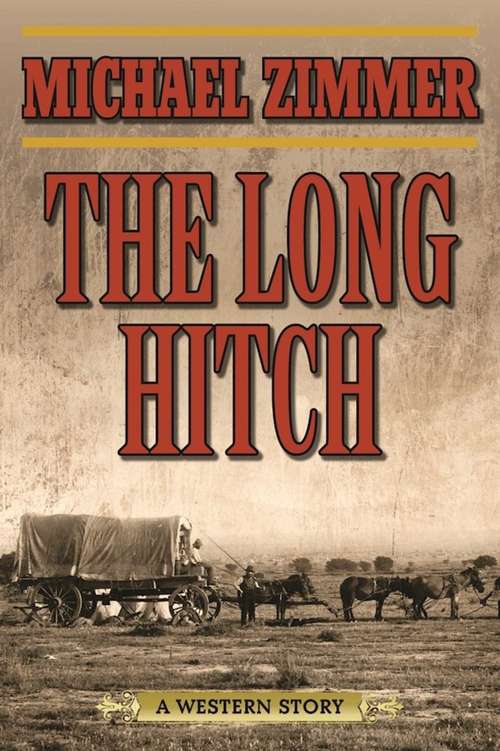 Book cover of The Long Hitch: A Western Story