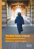 The Work-Ready Graduate: Preparing Tomorrow's Workforce