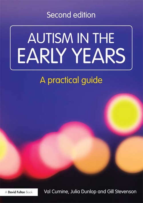Autism in the Early Years: A Practical Guide (Resource Materials for Teachers)