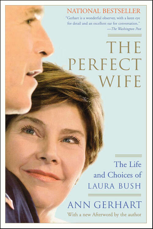 Book cover of The Perfect Wife: The Life and Choices of Laura Bush