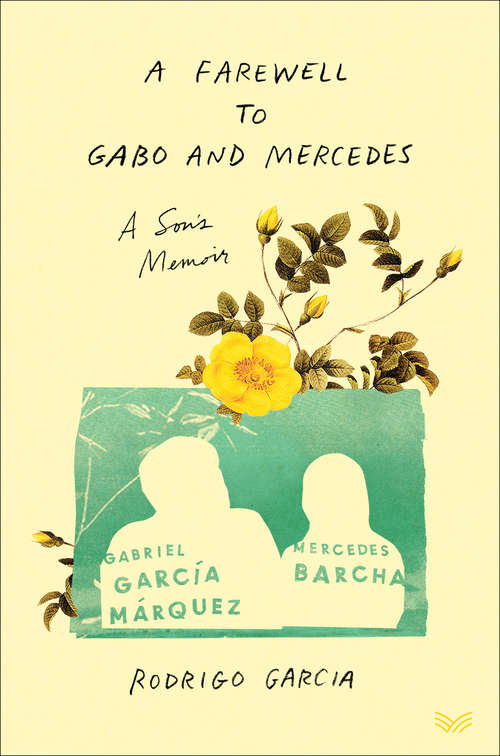 Book cover of A Farewell to Gabo and Mercedes: A Son's Memoir