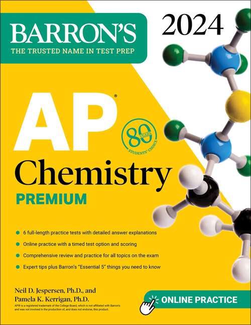 Book cover of AP Chemistry Premium, 2024: 6 Practice Tests + Comprehensive Review + Online Practice (Barron's AP)