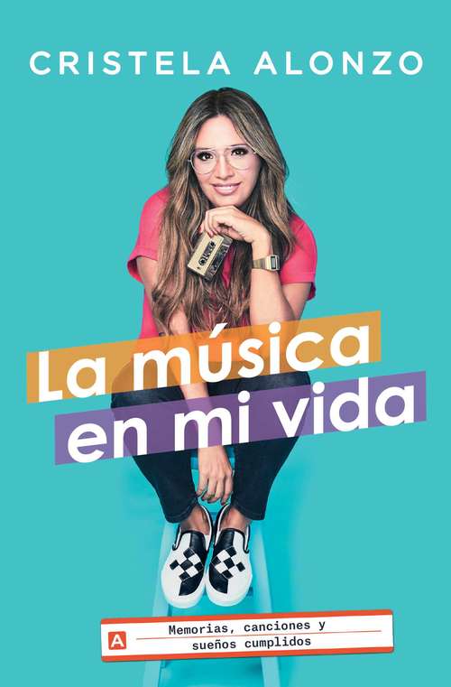 Book cover of La música en mi vida: Memorias, canciones y sueños cumplidos (Atria Espanol)