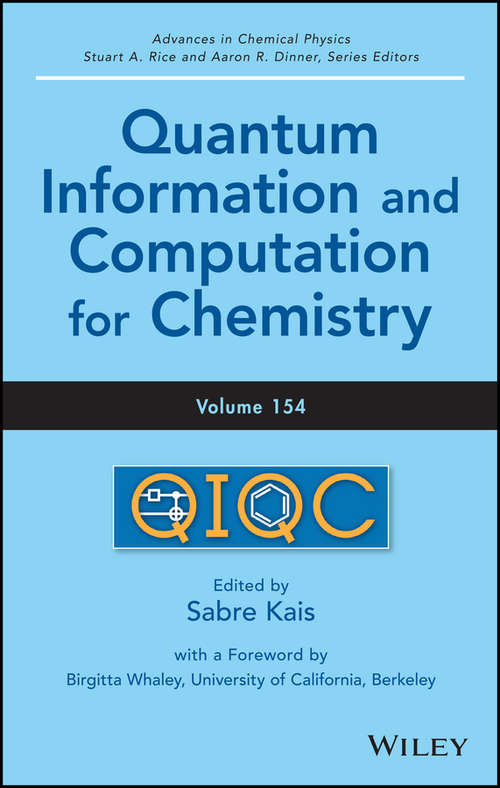Advances in Chemical Physics, Quantum Information and Computation for Chemistry