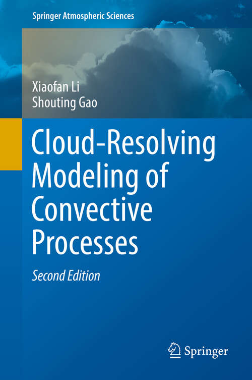 Cloud-Resolving Modeling of Convective Processes (Springer Atmospheric Sciences)