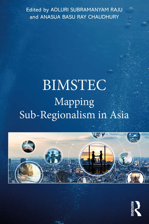 Book cover of BIMSTEC: Mapping Sub-Regionalism in Asia