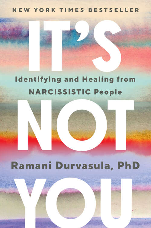 Book cover of It's Not You: Identifying and Healing from Narcissistic People
