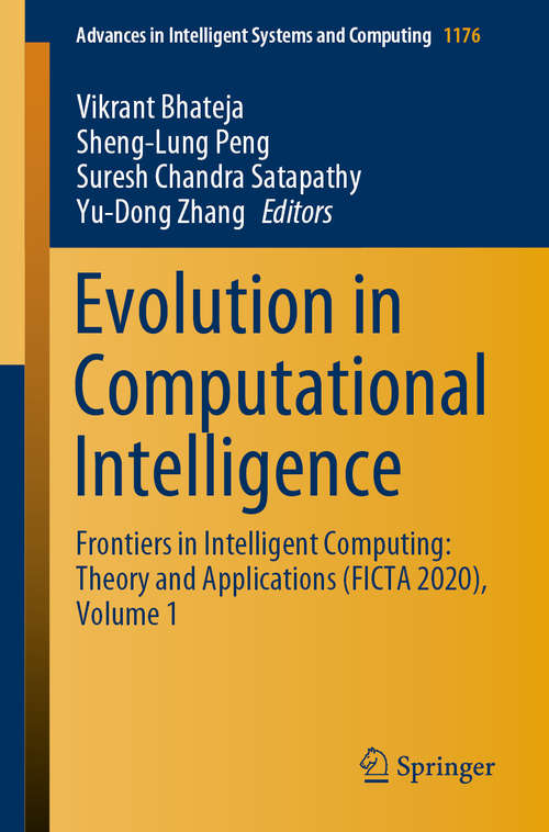 Evolution in Computational Intelligence: Frontiers in Intelligent Computing: Theory and Applications (FICTA 2020), Volume 1 (Advances in Intelligent Systems and Computing #1176)