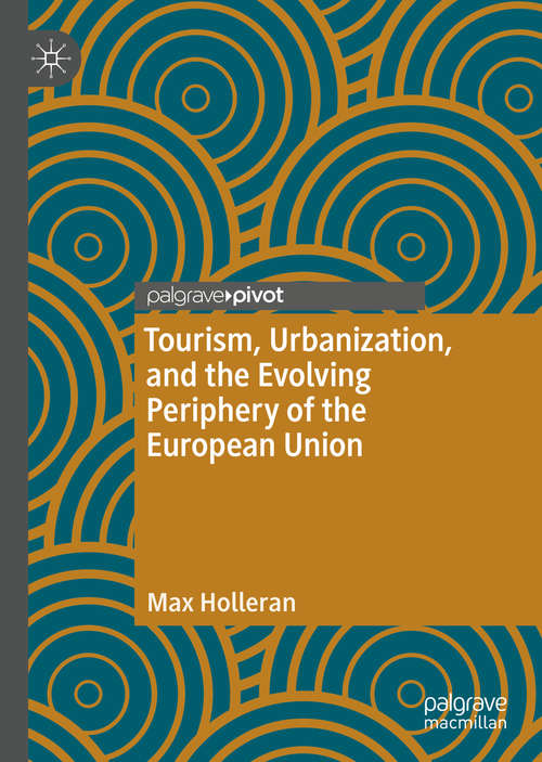 Tourism, Urbanization, and the Evolving Periphery of the European Union