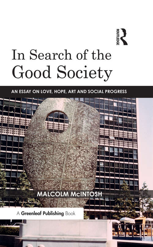 In Search of the Good Society: Love, Hope and Art as Political Economy