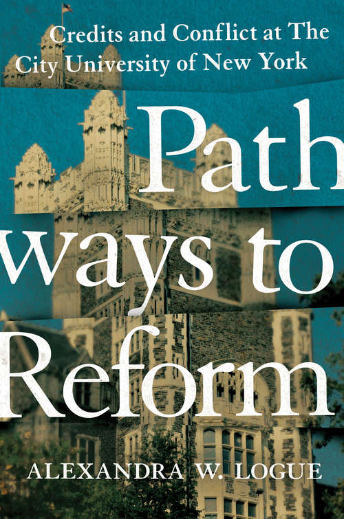 Book cover of Pathways to Reform: Credits and Conflict at The City University of New York