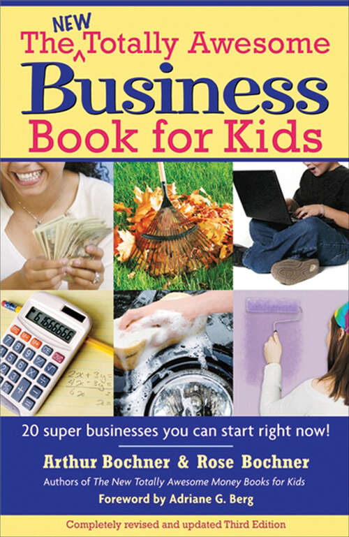 Book cover of New Totally Awesome Business Book for Kids: Revised Edition (New Totally Awesome Series #2)