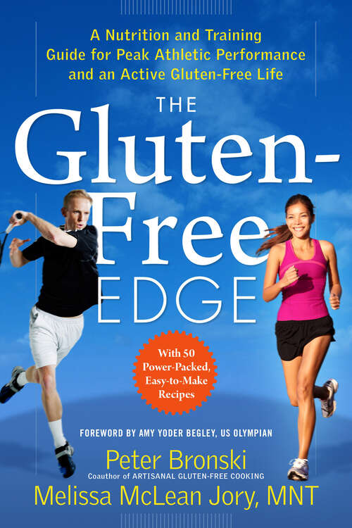 Book cover of The Gluten-Free Edge: A Nutrition and Training Guide for Peak Athletic Performance and an Active Gluten-Free Life
