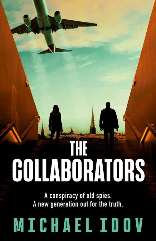 Book cover of The Collaborators: An exhilarating debut spy thriller, packed with explosive action and up-to-the-minute tradecraft