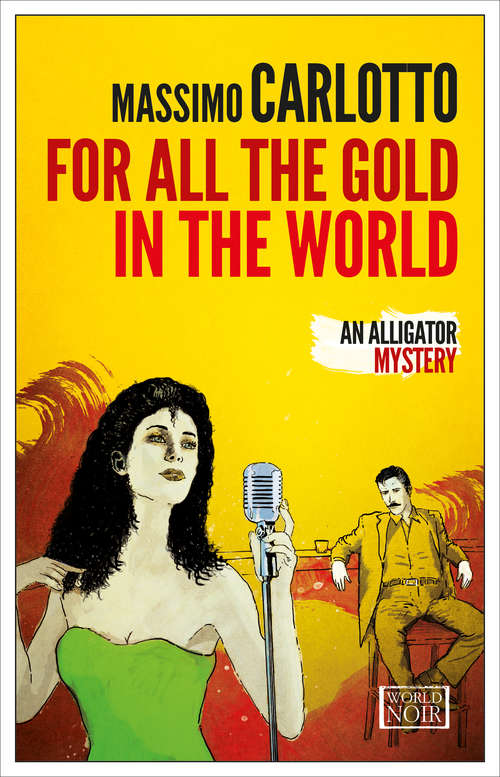 Book cover of For All the Gold in the World: An Alligator Mystery (The Alligator Mysteries #5)