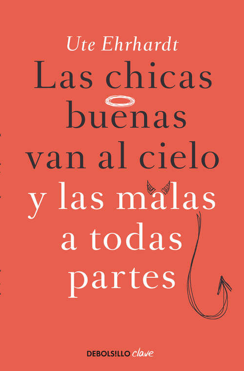 Book cover of Las chicas buenas van al cielo y las malas a todas partes