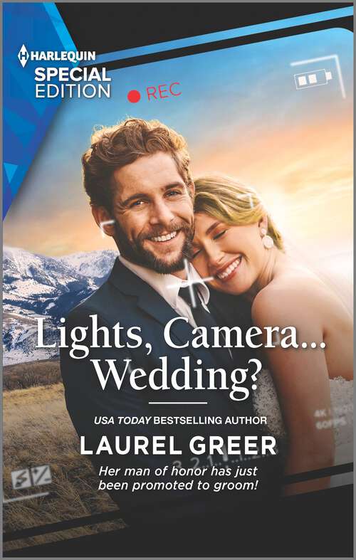 Lights, Camera...Wedding? (Sutter Creek, Montana #9)
