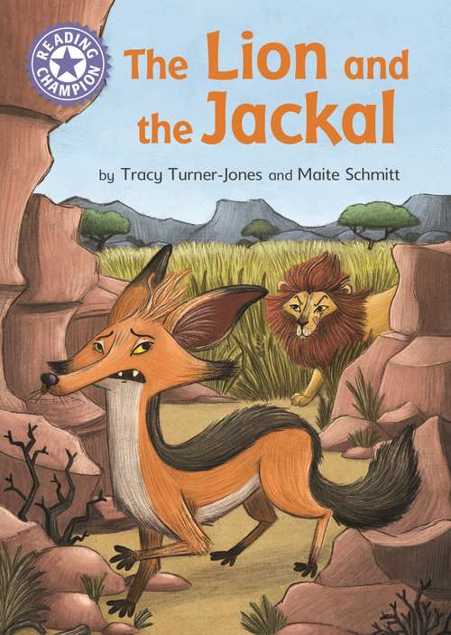 The Lion and the Jackal: Independent Reading Purple 8 (Reading Champion #562)
