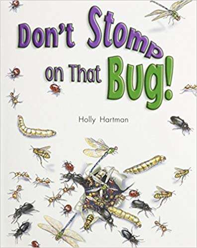 Book cover of Don't Stomp on That Bug! (Into Reading, Level E #77)