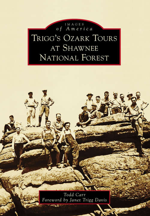 Book cover of Trigg's Ozark Tours at Shawnee National Forest